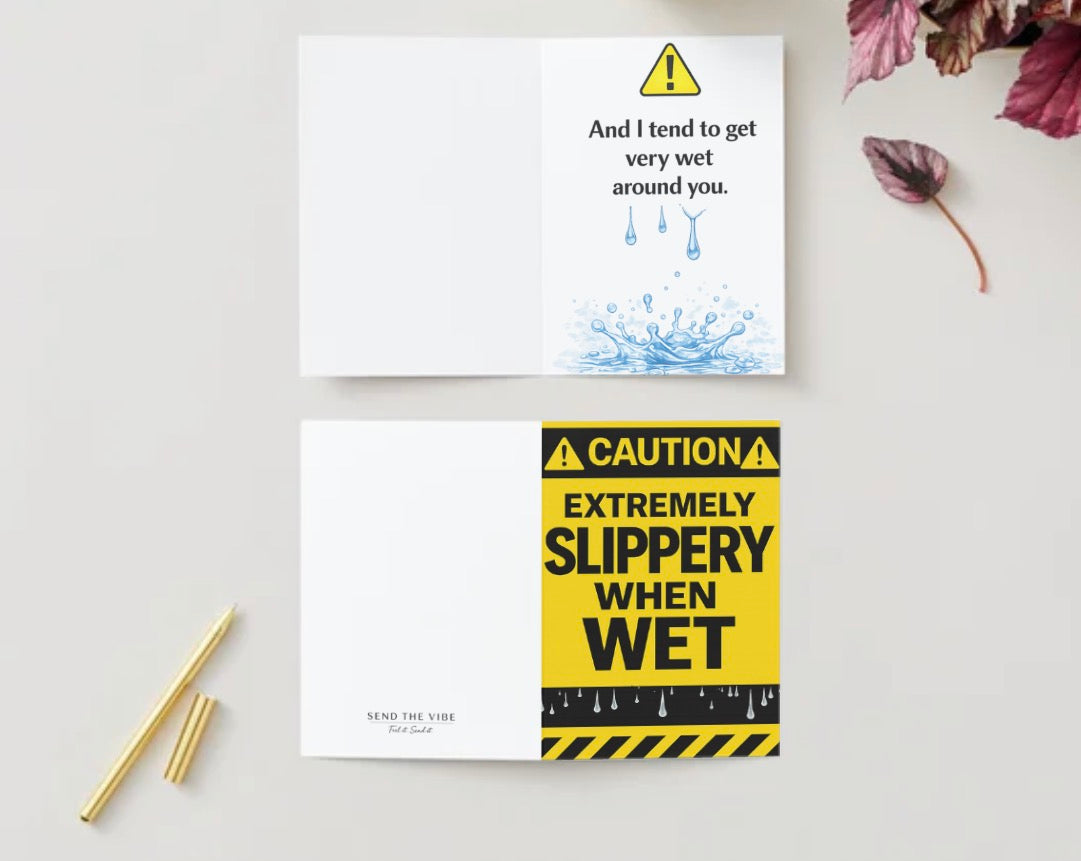 Caution ⚠️ slippery when wet