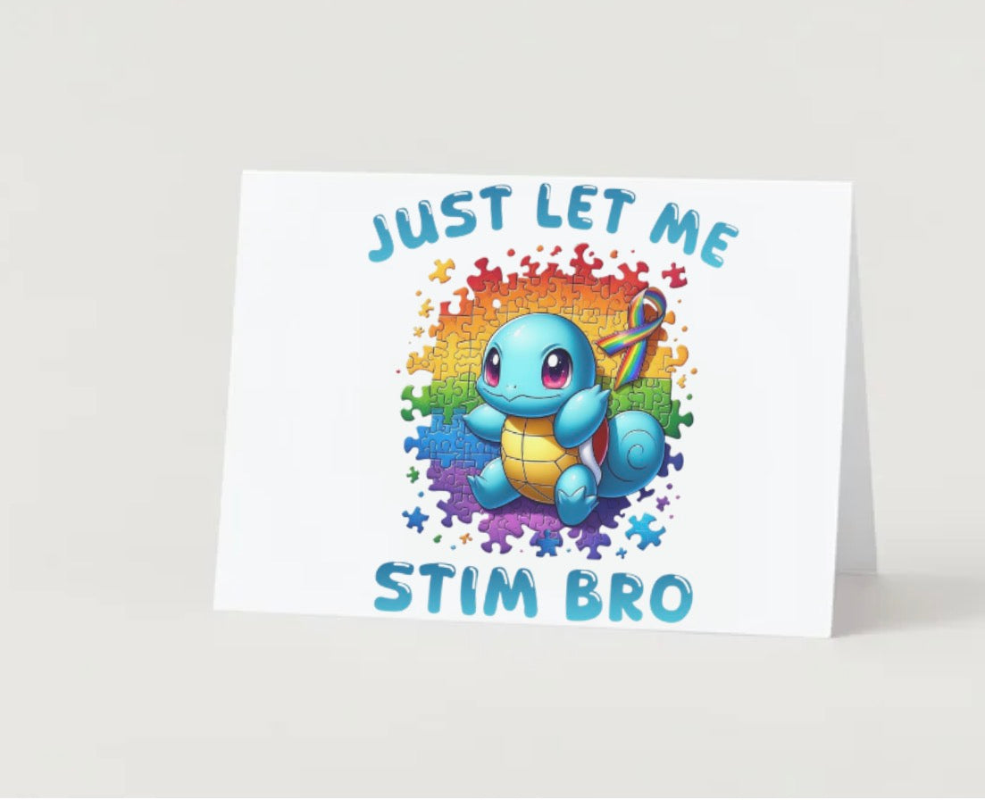 🧩 “Just Let Me Stim Bro” (Blank inside)