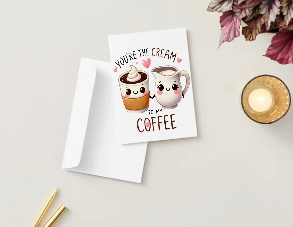 Cream to my coffee (Blank Inside)