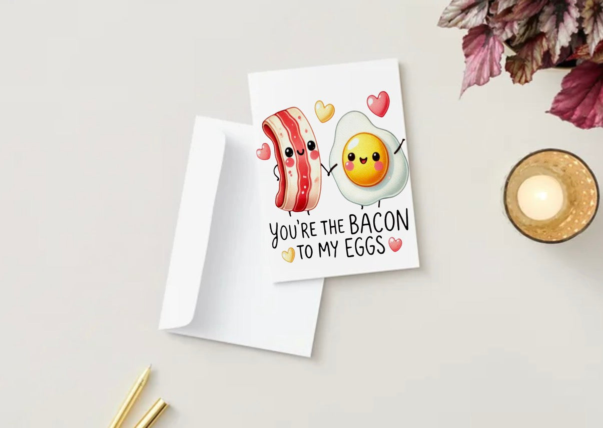 Bacon to my eggs (Blank Inside)