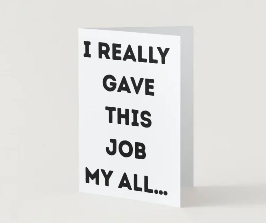 I really gave