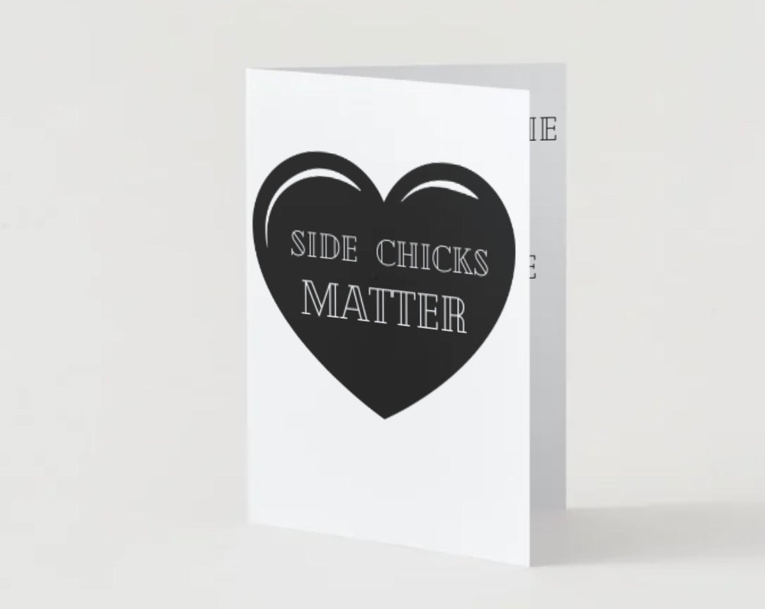 Side chicks matter🖤