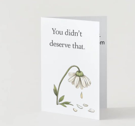 💛You didn’t deserve that💛