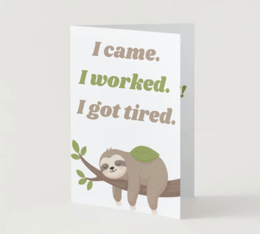 I got tired