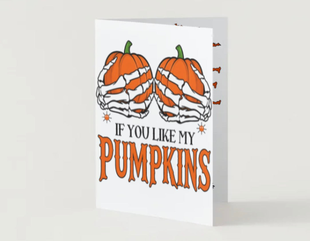 Like my pumpkins