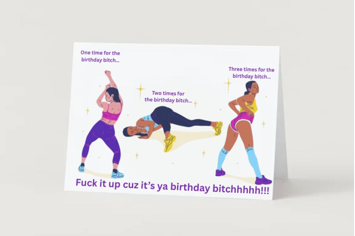 Birthday bitcchhh (blank inside)
