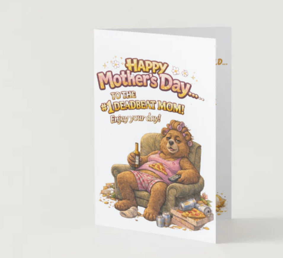 #1 Deadbeat Mother